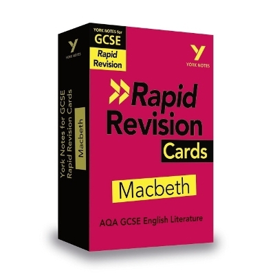 York Notes RAPID AQA GCSE (Revision Cards) Macbeth - for 2026, 2027 exams - Susannah White