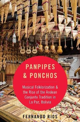 Panpipes & Ponchos - Fernando Rios