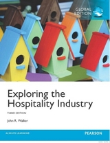 Exploring the Hospitality Industry, Global Edition - Walker, John