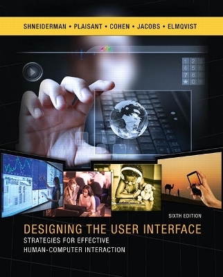 Designing the User Interface - Ben Shneiderman, Catherine Plaisant, Maxine Cohen, Steven Jacobs, Niklas Elmqvist