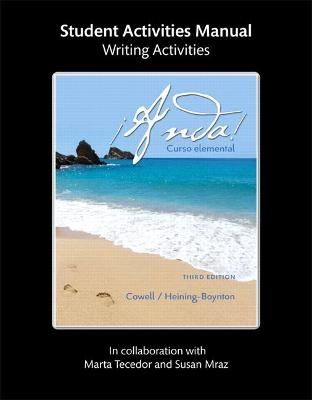 Writing Activities from eStudent Activities for ¡Anda! Curso elemental - Audrey Heining-Boynton, Glynis Cowell