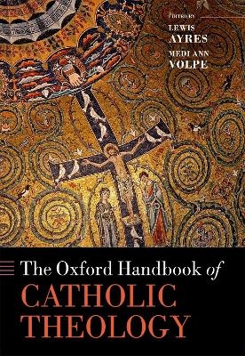 The Oxford Handbook of Catholic Theology - 