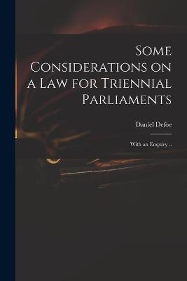 Some Considerations on a Law for Triennial Parliaments