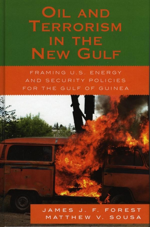 Oil and Terrorism in the New Gulf -  James J.F. Forest,  Matthew V. Sousa