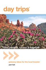 Day Trips(R) from Phoenix, Tucson & Flagstaff -  Pam Hait