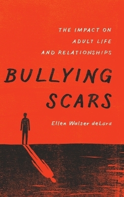 Bullying Scars - Ellen Walser DeLara