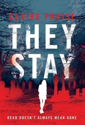 They Stay - Claire Fraise