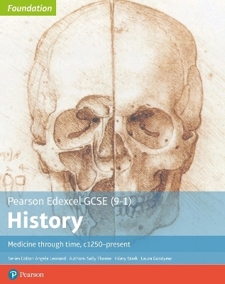 Edexcel GCSE (9-1) History Foundation Medicine through time, c1250-present Student Book - Sally Thorne, Hilary Stark, Laura Goodyear