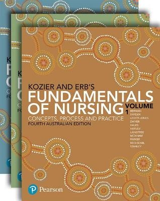 Kozier and Erb&rsquo;s Fundamentals of Nursing, Volumes 1-3 - Audrey Berman, Shirlee Snyder, Tracy Levett-Jones, Trudy Dwyer, Majella Hales