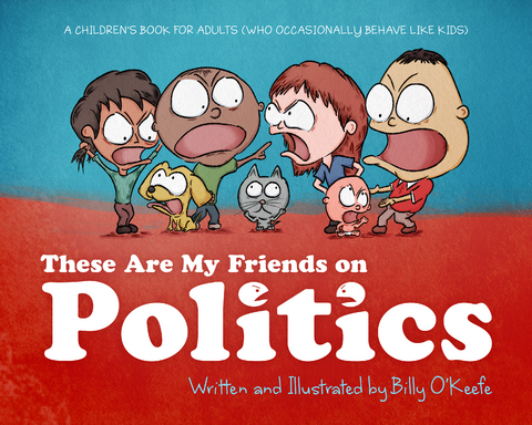 These are my Friends on Politics - Billy O&rsquo;Keefe