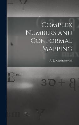 Complex Numbers and Conformal Mapping - 