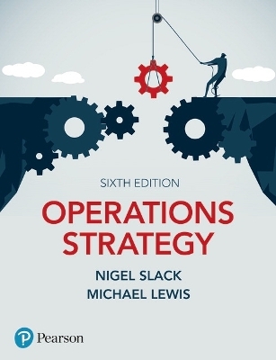 Operations Strategy - Nigel Slack, Mike Lewis