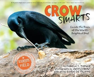 Crow Smarts: Inside the Brain of the World's Brightest Bird - Pamela S Turner