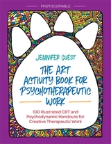 The Art Activity Book for Psychotherapeutic Work - Jennifer Guest
