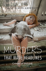 Murders That Made Headlines -  Jane Simon Ammeson