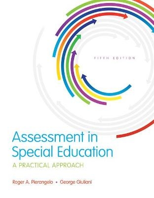 Assessment in Special Education - Roger Pierangelo, George Giuliani