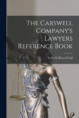 The Carswell Company's Lawyers Reference Book [microform]