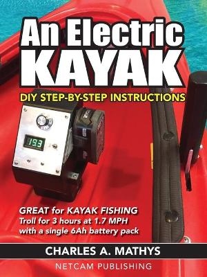 An Electric Kayak - Charles A Mathys