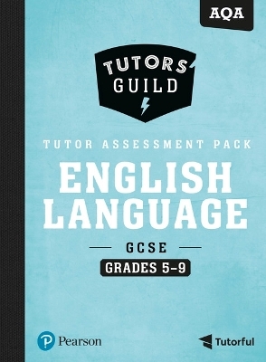 Tutors' Guild AQA GCSE (9-1) English Language Grades 5–9 Tutor Assessment Pack - David Grant