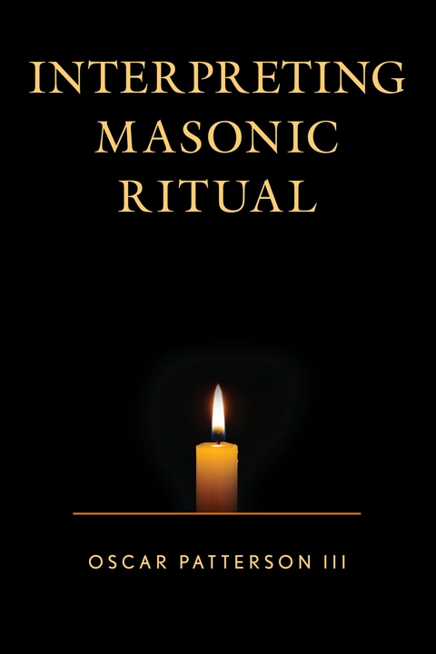 Interpreting Masonic Ritual -  Oscar Patterson III