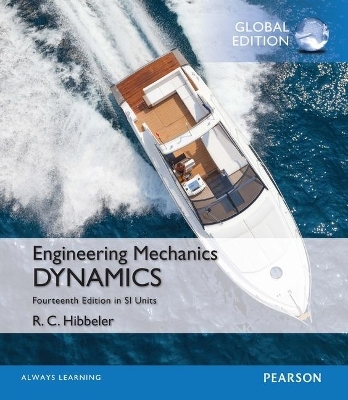 Engineering Mechanics: Dynamics, SI Edition  + Mastering Engineering with Pearson eText (Package) - Russell Hibbeler