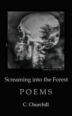 Screaming Into the Forest -  Churchill