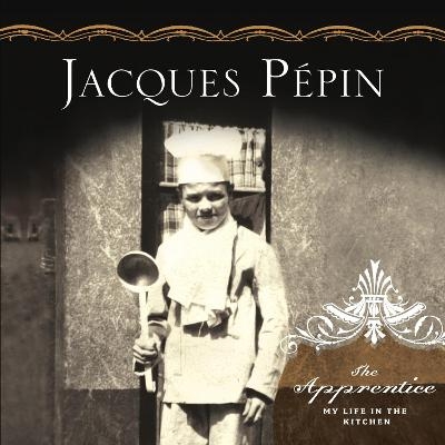 The Apprentice - Jacques P�pin