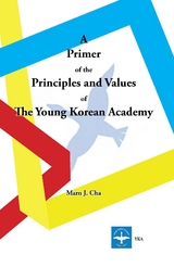 A Primer of the Principles and Values of The Young Korean Academy - Marn J. Cha
