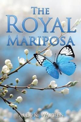 The Royal Mariposa - Alex K Warren