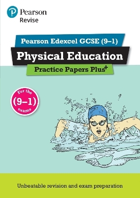 Pearson REVISE Edexcel GCSE Physical Education Practice Papers Plus - for 2026, 2027 exams