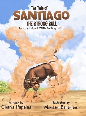 The Tale of Santiago The Strong Bull