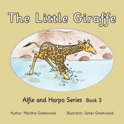 The Little Giraffe - Marlene Greenwood