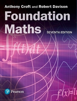 Foundation Maths + MyLab Math with Pearson eText (Package) - Anthony Croft, Robert Davison