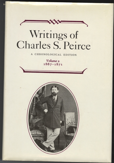 Writings of Charles S. Peirce: A Chronological Edition, Volume 2 -  Charles S. Peirce