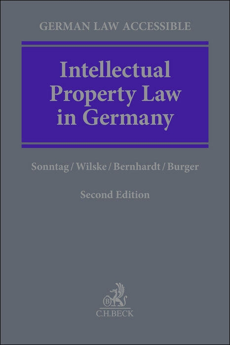 Intellectual Property Law in Germany - Matthias Sonntag, Stephan Wilske, Johannes Bernhardt, Benedikt Burger