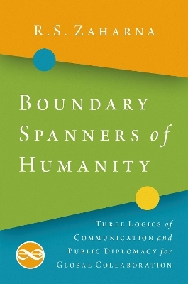 Boundary Spanners of Humanity - R.S. Zaharna