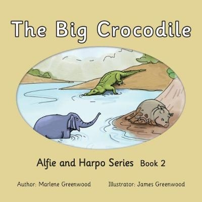 The Big Crocodile - Marlene Greenwood