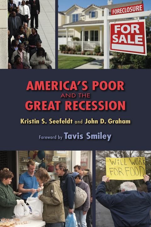 America's Poor and the Great Recession - Kristin Seefeldt, John D. Graham