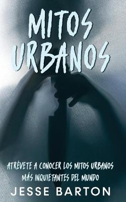 Mitos Urbanos - Jesse Barton