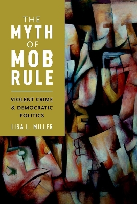 The Myth of Mob Rule