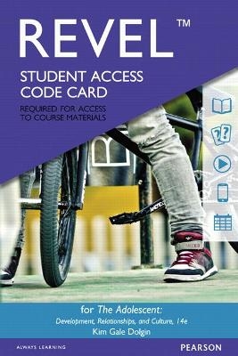 Revel Access Code for Adolescent, The - Kim Dolgin