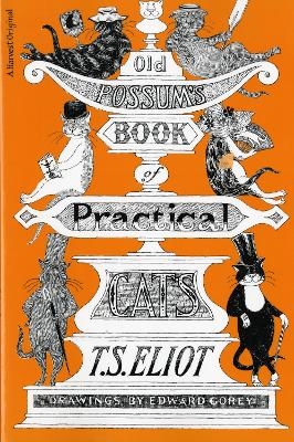 Old Possum's Book of Practical Cats - T. S. Eliot