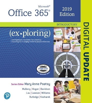Exploring Microsoft Office 2019 Introductory - Mary Poatsy, Keith Mulbery, Lynn Hogan, Jason Davidson, Linda Lau