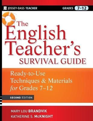 The English Teacher's Survival Guide - Mary Lou Brandvik, Katherine S. McKnight