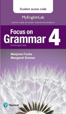Focus on Grammar 4 MyLab English Access Code Card - Marjorie Fuchs
