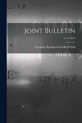 Joint Bulletin; no.7 (1921) - 