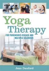Yoga Therapy for Parkinson's Disease and Multiple Sclerosis - Jean Danford