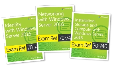 MCSA Windows Server 2016 Exam Ref 3-Pack - Andrew Warren, Craig Zacker
