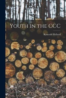Youth in the CCC - Kenneth Holland