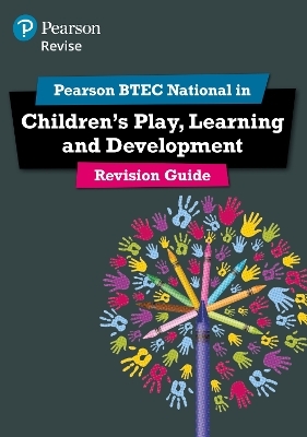 Pearson REVISE BTEC National Children's Play, Learning and Development Revision Guide inc online edition - for 2025 exams